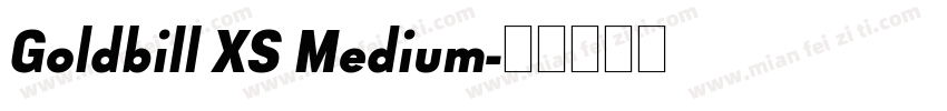 Goldbill XS Medium字体转换